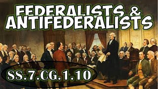 SS7CG110  Compare viewpoints of the Federalists amp AntiFederalists regarding the Constitution [upl. by Asante]