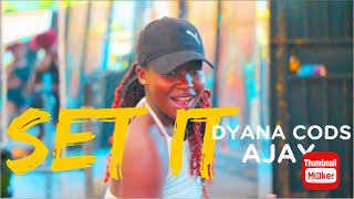 SET IT Dyana Cods Ft AJAY Buruklynboyz   Official Dance Video [upl. by Bertila395]