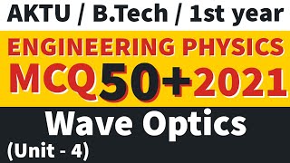 Wave Optics MCQ  Engg Physics Latest MCQ 2021  BTech  Aktu MCQ [upl. by Coleville678]