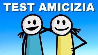 TEST AMICIZIA  Che tipo di amico sei [upl. by Ariew]