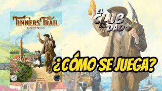 Tinners Trail  Vídeo reseña  El club del dado [upl. by Curt]