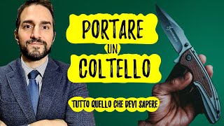 PORTARE un COLTELLO tutto QUELLO che devi SAPERE  Avv Giuseppe Di Palo [upl. by Rehpotsihrc]