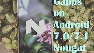 GApps on Android 7071 Nougat Learn In Steps How To Download [upl. by Mccord477]