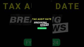 Tax Audit Due Date Extension for the FY 202324 taxaudit taxauditduedateextention [upl. by Ahsla]