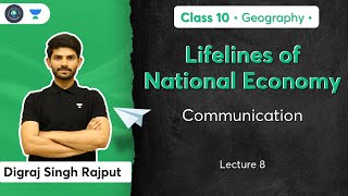 Class 10 Communication  Lifelines of National Economy  L8  Geography  Digraj Sir [upl. by Nonnarb]