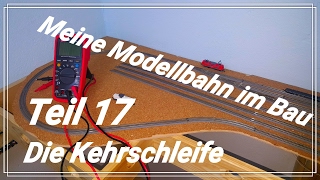 Teil 17 Meine Modellbahn Anlage im Bau Spur Z  Die Kehrschleife amp der ablauf im Kehrschleifenmodul [upl. by Florida]