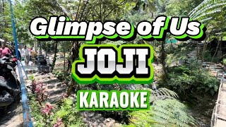 Glimpse of Us by Joji Karaoke Version [upl. by Finlay]