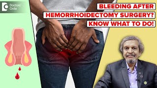 BLEEDING after PILESHEMORRHOID SURGERY Hemorrhoidectomy RecoveryDrRajasekhar MR Doctors Circle [upl. by Iow]