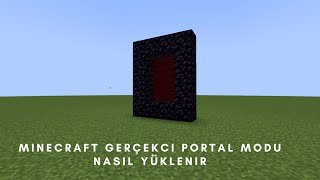 Minecraft gerçekçi portal modu nasıl yüklenir [upl. by Aettam491]