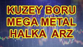 KUZEY BORU MEGA METAL HALKA ARZ [upl. by Tomkiel]