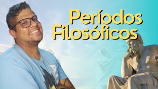 Filosofia  Períodos Filosóficos [upl. by Oirifrop]