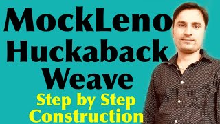 HUCKABACK WEAVE  MOCK LENO WEAVE  STEP BY STEP METHOD  TEXTILE  GARMENT INDUSTRY  TEXTILE2020 [upl. by Enamrahs]