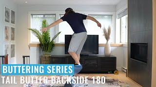 Buttering Series How To Tail Butter Backside 180 [upl. by Sirtimed740]