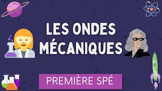 Les ondes mécaniques  Première Spécialité Physique Chimie [upl. by Leavy]