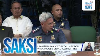 Arrest order naisilbi na kay PCol Hector Grijaldo ayon sa House Quad Committee  Saksi [upl. by Marty]