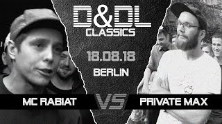 MC Rabiat vs Private Max DampDL0120 Berlin  DLTLLYCoEvent  2018 [upl. by Enicar]