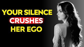 Let Your Silence CRUSH A Womans Inflated Ego  High Value Men MUST KNOW  Stoic Life Lessons [upl. by Llednov]