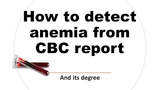 How to detect anemia from complete blood count report [upl. by Keefe413]