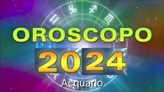 Oroscopo 2024 Acquario [upl. by Rolyks411]