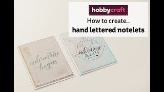 How to Create Hand Lettered Notelets  Hobbycraft [upl. by Linder]