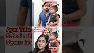 Ayan Tuba Zaid School nai jayege before 5yrs 🤬shortvideoshortsarmaanmalikpayalmalikkritikamalik [upl. by Burtie]