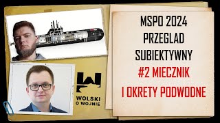 MSPO 2024  Przegląd subiektywny 2 Miecznik i okręty podwodne [upl. by Omland813]