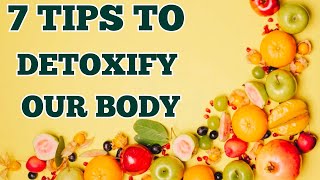 TIPS TO DETOXIFY OUR BODY WHAT IS DETOXIFICATION HOW TO DETOXIFY OUR BODY [upl. by Lambertson]