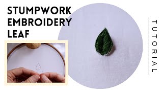 Stumpwork Embroidery Leaf Tutorial [upl. by Elysia]