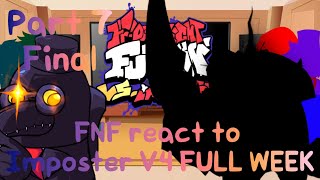 FNF react to Imposter V4 FULL WEEK Part 7 FINAL  FRIDAY NIGHT FUNKIN  FT KSumara [upl. by Marshal]