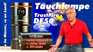 Tauchlampen Test  Günstige Unterwasser Videoleuchten TrustFire DF50 für Unterwasservideos m UV [upl. by Hyacintha]