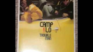 camp lo  trouble man [upl. by Atiuqal]