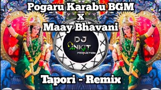 Maay Bhavani X Pogaru Karabu BGM Mix  Tapori  Remix  DJ ANKIT PRODUCTion [upl. by Finer]