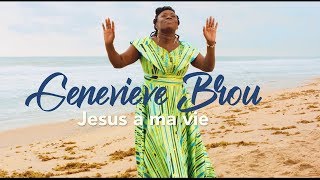 Geneviève BROU  JÉSUS a ma vie  Clip officiel [upl. by Milano968]