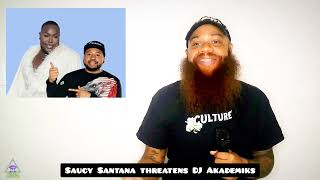 Saucy Santana goes off on DJ Akademiks [upl. by Sisxela]