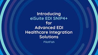 Introducing eiSuite EDI SNIP4 for Advanced Healthcare Integration Solutions [upl. by Marvin973]