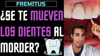 Se me MUEVEN los DIENTES al MORDER  Fremitus o FRÉMITO ¿Por qué ocurre [upl. by Cleres977]