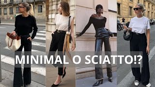 COME CREARE UN OUTFIT BASIC E MINIMAL CHE NON SEMBRI SCIATTO E POCO CURATO [upl. by Anauqal]