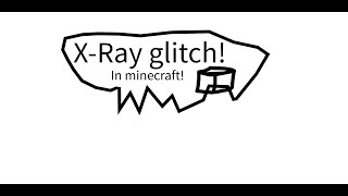 The first ever minecraft Xray glitch [upl. by Sufur313]