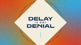 Delay is not Denial  P Gary Heiney [upl. by Ayifas]