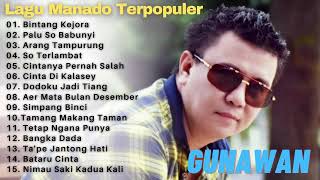 Kumpulan Lagu Manado Gunawan Terpopuler [upl. by Arelus]