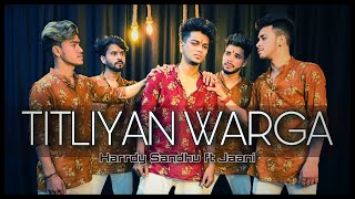 Titliaan Warga  Harrdy Sandhu Ft Jaani  Sargun Mehta  Cover By Robin Spicky with Spartans Boys [upl. by Nnomae]