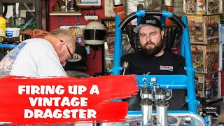 Firing Up A VINTAGE DRAGSTER  Antique Doll Flathead Dragster [upl. by Ylenaj]