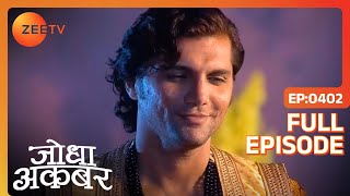 Ep 402  Haider को लेना है Akbar से अपने अब्बा की मौत का बदला  Jodha Akbar  Zee TV [upl. by Einaoj779]