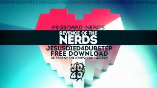 Pegboard Nerds  Revenge Of The Nerds JD4D VIP  FREE DOWNLOAD [upl. by Otsuaf]