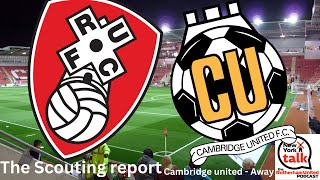 The Scouting report  Cambridge United  Away [upl. by Arley]