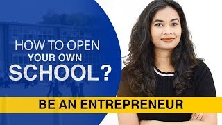 6 Important Tips to Open your own School  Be an Entrepreneur [upl. by Nosauq]