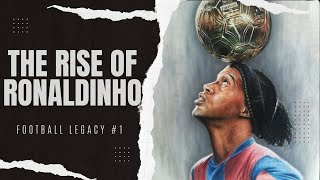 How Ronaldinho Became a Football Legend The Untold Story [upl. by Dafodil]