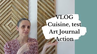 VLOG  jai enfin terminé ma boule en tissu  crash test Art Journal de chez Action  cuisine [upl. by Patrich]