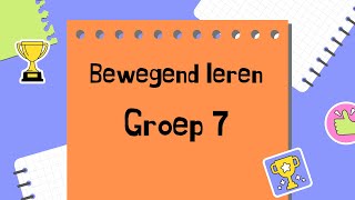 Bewegend Leren  Groep 7 [upl. by Sweet]