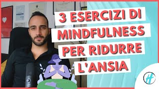 3 ESERCIZI DI MINDFULNESS PER RIDURRE LANSIA [upl. by Piegari]